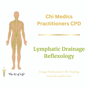 Chi Medics Practitioners CPD - Lymphatic Drainage Reflexology