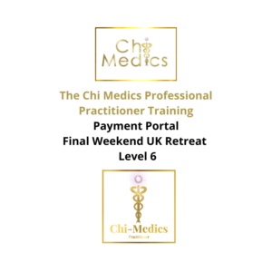 Chi Medics – Via The Feet, Practitioner Training- Payment Level 6 The Retreat